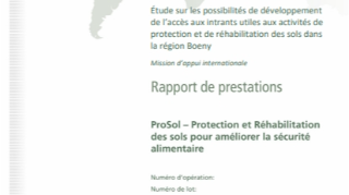 Ressource : Étude sur les possibilités de développement  de l’accès aux intrants utiles aux activités de  protection et de réhabilitation des sols dans  la région Boeny